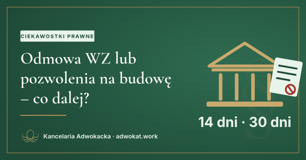 Odmowa warunków zabudowy lub pozwolenia na budowę – co&nbsp;dalej?