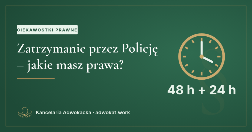 Zatrzymanie przez Policję – jakie masz&nbsp;prawa?